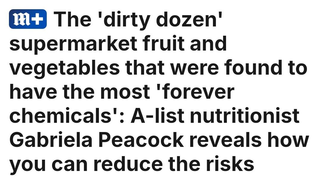 Daily Mail: The 'dirty dozen' supermarket fruit and vegetables that were found to have the most 'forever chemicals': A-list nutritionist Gabriela Peacock reveals how you can reduce the risks