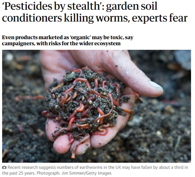 The Guardian: 'Pesticides by stealth’ - garden soil conditioners killing worms