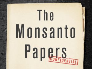 The Monsanto Papers - Interview with author Carey Gillam